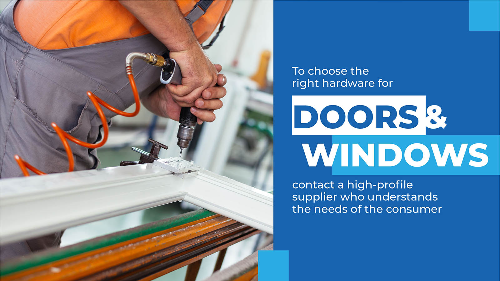 To choose the right hardware for doors and windows
