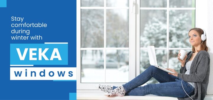 Stay comfortable during winter with VEKA windows