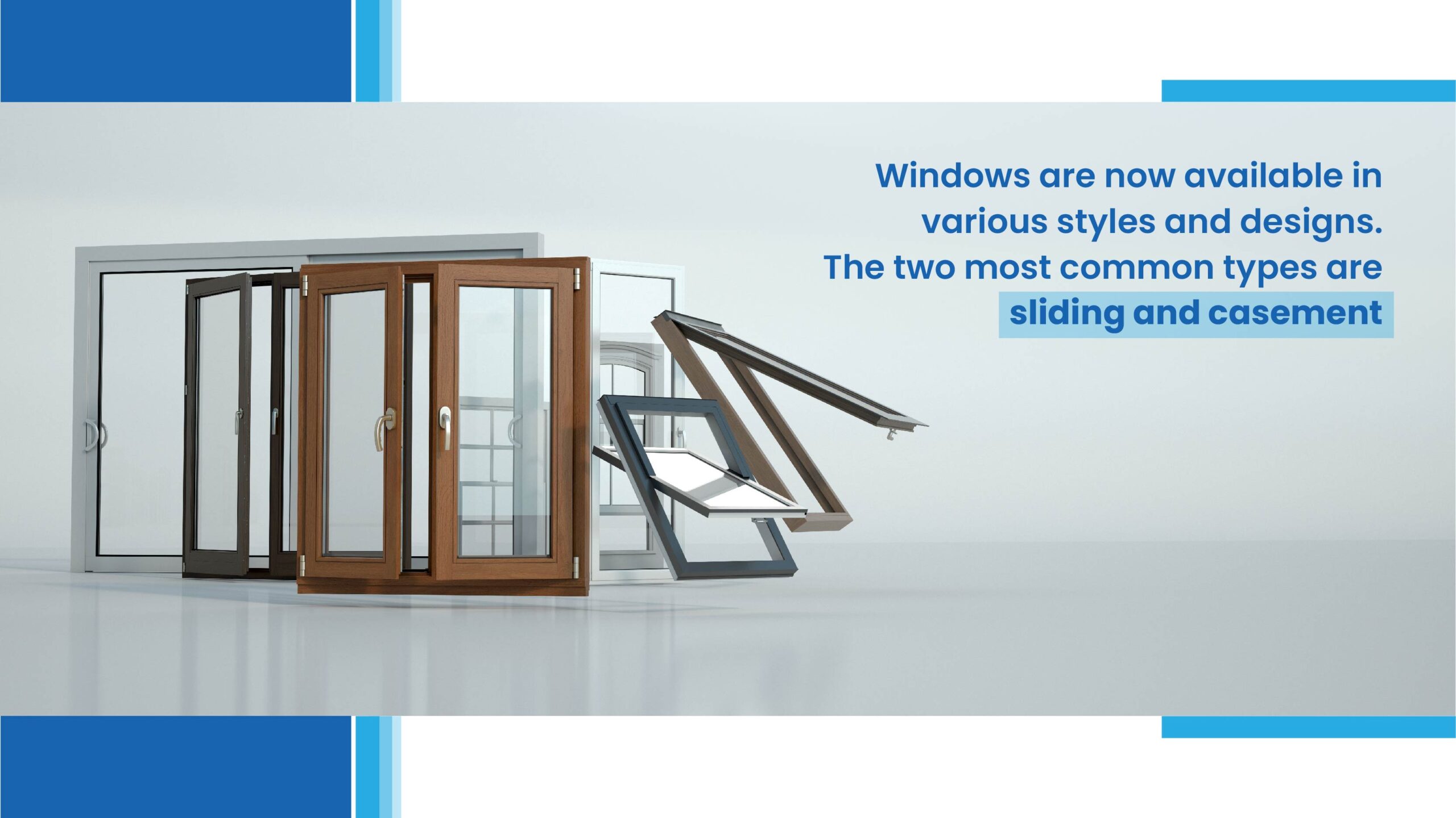 Windows are now available in various styles and designs