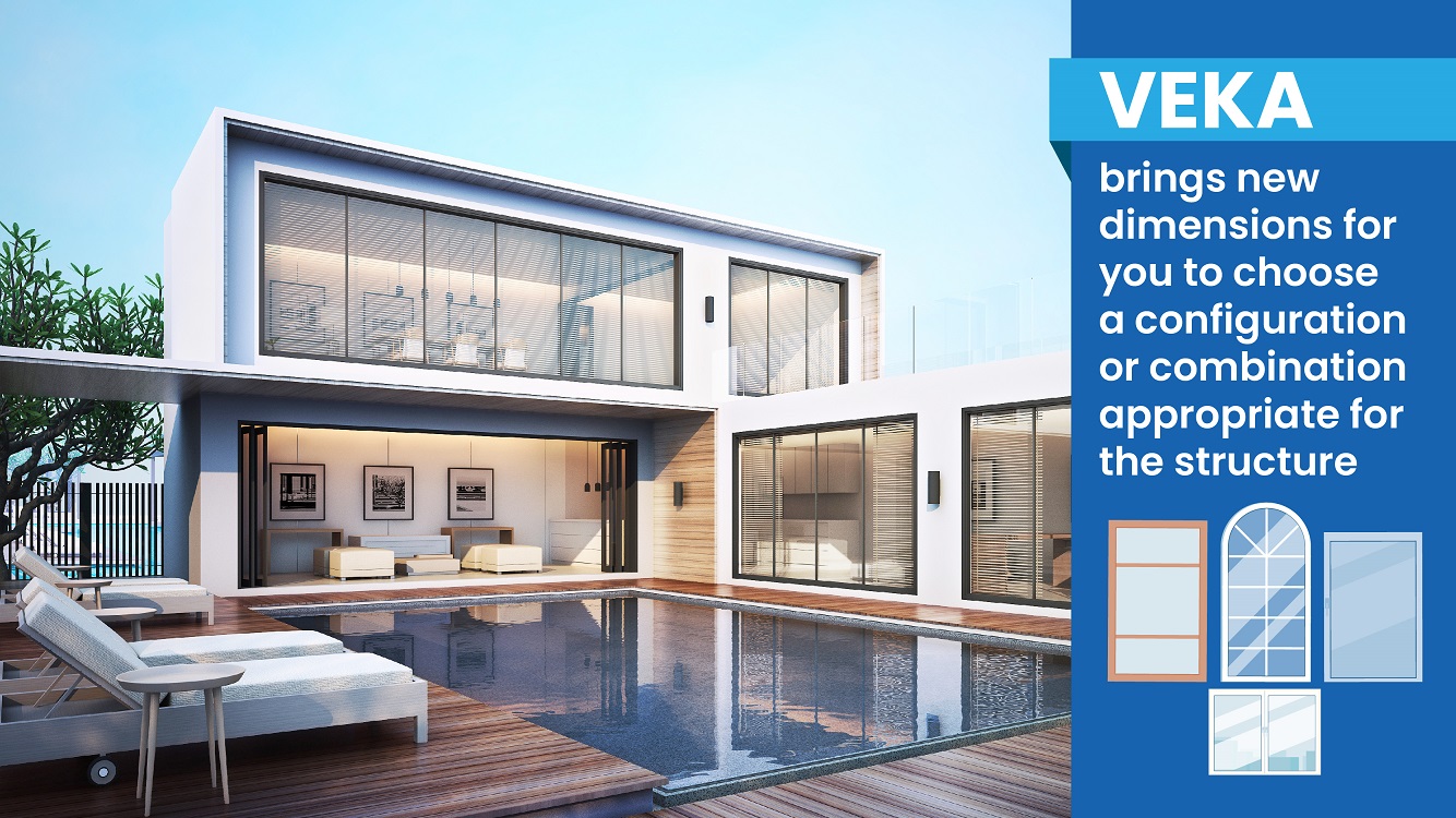 VEKA brings new dimensions for you to choose